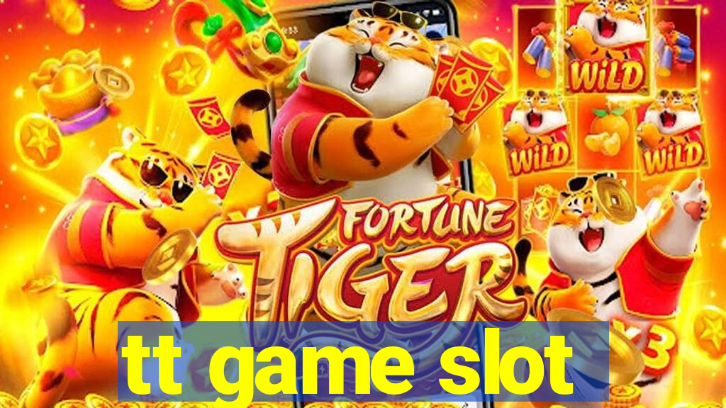 tt game slot